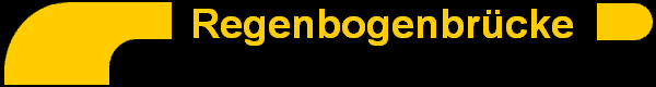            Regenbogenbr�cke 